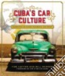 Cuba's Car Culture libro in lingua di Cotter Tom, Warner Bill, Moss Stirling Sir (FRW)