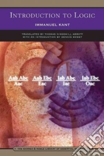 Introduction to Logic libro in lingua di Kant Immanuel, Abbott Thomas Kingsmill (TRN), Sweet Dennis (INT)