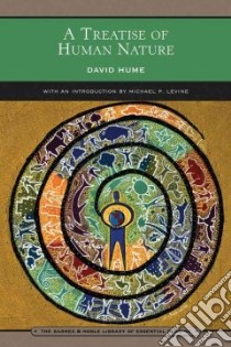 A Treatise of Human Nature libro in lingua di Hume David, Levine Michael P. (INT)