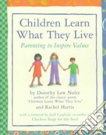 Children Learn What They Live libro in lingua di Harris Rachel, Nolte Dorothy Law