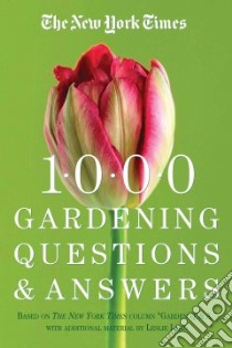 The New York Times 1000 Gardening Questions and Answers libro in lingua di Land Leslie (EDT), Angell Bobbi (ILT), Sears Elayne (ILT)