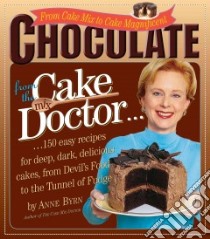 Chocolate From the Cake Mix Doctor libro in lingua di Byrn Anne