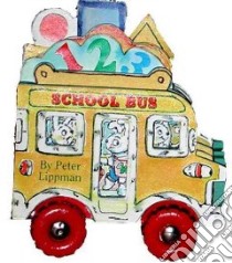 School Bus libro in lingua di Lippman Peter