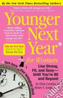 Younger Next Year for Women libro in lingua di Crowley Chris, Lodge Henry S.