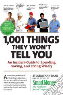 1001 Things They Won't Tell You libro in lingua di Dahl Jonathan, Smart Money (EDT)