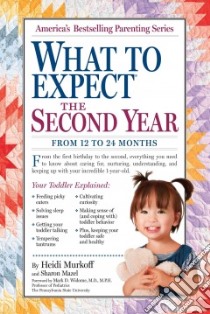 What to Expect the Second Year libro in lingua di Murkoff Heidi Eisenberg, Mazel Sharon
