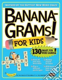 Bananagrams for Kids libro in lingua di Leighton Robert, Shenk Mike, Goldstein Amy