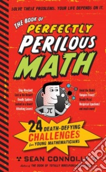 The Book of Perfectly Perilous Math libro in lingua di Connolly Sean