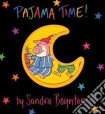 Pajama Time! libro in lingua di Boynton Sandra