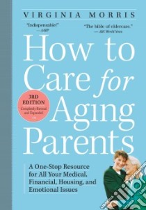 How to Care for Aging Parents libro in lingua di Morris Virginia, Hansen Jennie Chin (FRW)