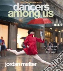 Dancers Among Us libro in lingua di Matter Jordan