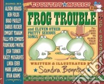 Frog Trouble Deluxe Songbook libro in lingua di Boynton Sandra