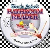 Uncle John's Bathroom Reader 2014 Calendar libro in lingua di Bathroom Readers' Institute (COR)