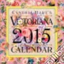 Cynthia Hart's Victoriana 2015 Calendar libro in lingua di Hart Cynthia (ILT)