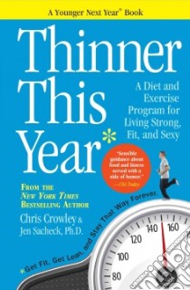 Thinner This Year libro in lingua di Crowley Chris, Sacheck Jen Ph.D.