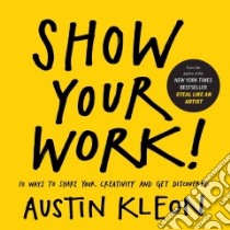 Show Your Work! libro in lingua di Kleon Austin