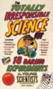 The Totally Irresponsible Science Kit libro in lingua di Connolly Sean