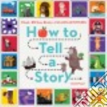 How to Tell a Story libro in lingua di Nayeri Daniel, Won Brian (ILT)