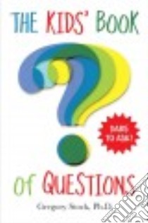 The Kids' Book of Questions libro in lingua di Stock Gregory Ph.D.
