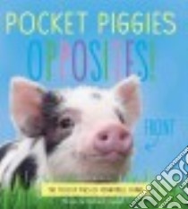 Pocket Piggies Opposites! libro in lingua di Austin Richard (PHT)