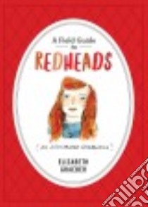 A Field Guide to Redheads libro in lingua di Graeber Elizabeth