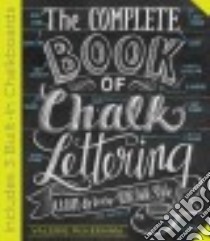 The Complete Book of Chalk Lettering libro in lingua di Mckeehan Valerie