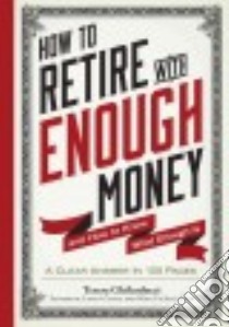 How to Retire With Enough Money libro in lingua di Ghilarducci Teresa