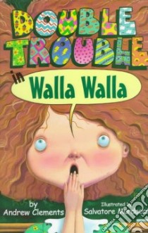 Double Trouble in Walla Walla libro in lingua di Clements Andrew, Murdocca Sal (ILT)