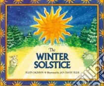 The Winter Solstice libro in lingua di Jackson Ellen, Ellis Jan Davey (ILT)