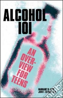 Alcohol 101 libro in lingua di Hyde Margaret O., Setaro John F.