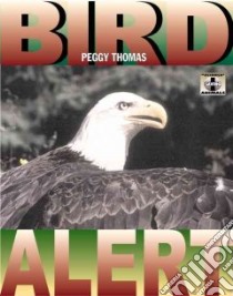 Bird Alert libro in lingua di Thomas Peggy