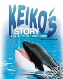 Keiko's Story libro in lingua di Kurth Linda Moore
