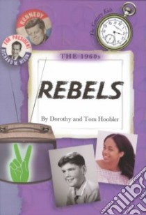 The 1960s Rebels libro in lingua di Hoobler Dorothy, Hoobler Thomas