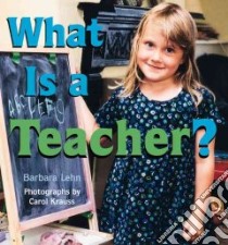 What Is a Teacher? libro in lingua di Lehn Barbara, Krauss Carol (ILT)
