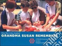 Grandma Susan Remembers libro in lingua di Morris Ann, Linenthal Peter