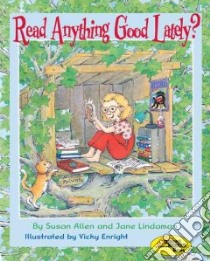 Read Anything Good Lately? libro in lingua di Allen Susan, Lindaman Jane, Enright Vicky (ILT)