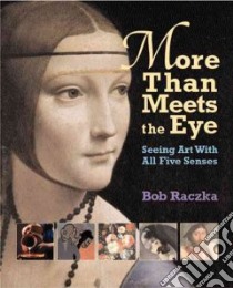 More Than Meets the Eye libro in lingua di Raczka Bob