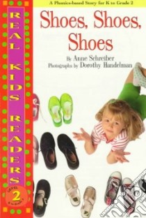 Shoes, Shoes, Shoes libro in lingua di Schreiber Anne, Handelman Dorothy (PHT), Handelman Dorothy (ILT)