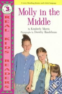 Molly in the Middle libro in lingua di Morris Kimberly, Handelman Dorothy (ILT)