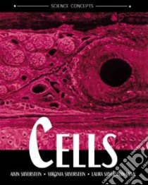 Cells libro in lingua di Silverstein Alvin, Silverstein Virginia B., Nunn Laura Silverstein