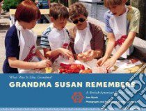Grandma Susan Remembers libro in lingua di Morris Ann, Linenthal Peter