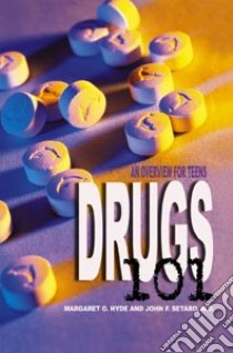 Drugs 101 libro in lingua di Hyde Margaret O., Setaro John F.