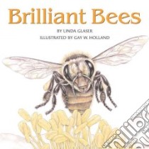 Brilliant Bees libro in lingua di Glaser Linda, Holland Gay W. (ILT)
