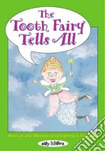 The Tooth Fairy Tells All libro in lingua di Copeland Cynthia L.