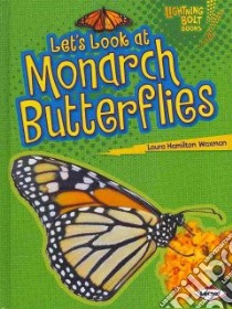 Let's Look at Monarch Butterflies libro in lingua di Waxman Laura Hamilton