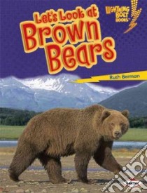 Let's Look at Brown Bears libro in lingua di Berman Ruth