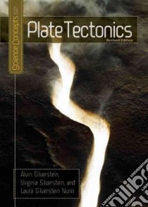 Plate Tectonics libro in lingua di Silverstein Alvin, Silverstein Virginia B., Nunn Laura Silverstein