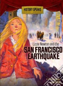 Lizzie Newton and the San Francisco Earthquake libro in lingua di Krensky Stephen, Tugeau Jeremy (ILT)