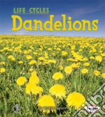 Dandelions libro in lingua di Nelson Robin