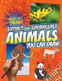 Extinct and Endangered Animals You Can Draw libro in lingua di Brecke Nicole, Stockland Patricia M., Brecke Nicole (ILT)